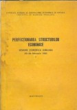 Perfectionarea structurilor economice. Sesiune stiintifica jubiliara 25-26 februarie 1983