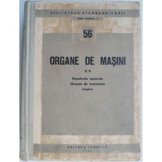 Organe de masini, vol. II. Standarde generale. Organe de transmisie. Lagare (coperta putin uzata)