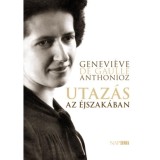 Utaz&aacute;s az &eacute;jszak&aacute;ban - Genevi&eacute;ve De Gaulle-Anthonioz
