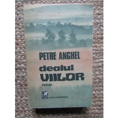 DEALUL VIILOR - Petre Anghel CU DEDICATIE SI AUTOGRAF