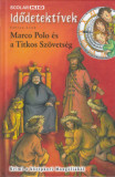 Marco Polo &eacute;s a Titkos Sz&ouml;vets&eacute;g - Idődetekt&iacute;vek 2. - Fabian Lenk