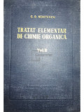 C. D. Nenițescu - Tratat elementar de chimie organica, vol. 2 (ed. IV) (editia 1958)