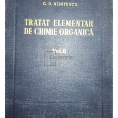 C. D. Nenițescu - Tratat elementar de chimie organica, vol. 2 (ed. IV) (editia 1958)