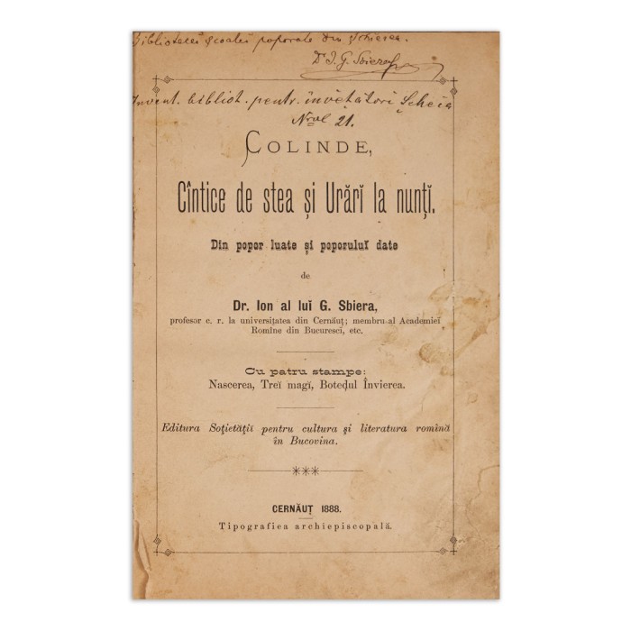 Dr. I. G. Sbiera, Colinde, c&acirc;ntece și urări la nunți, 1888, cu dedicație