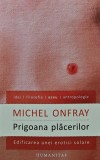 Prigoana placerilor - 2012 - Michel Onfray (D402)