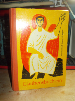 GLAUBENSBUCHLEIN ( CARTE DE CREDINTA AL DOILEA AN SCOLAR ) , ILUSTRATII , 1971 foto