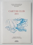 CAIET DE CLUB de CORIN BIANU si VIOREL MARTIN , 2011