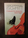 Concert &icirc;n memoria unui &icirc;nger - Eric-Emmanuel Schmitt