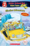 Tales Glaciers Tell (Magic School Bus Rides Again Level 2 Reader)