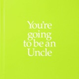 You&#039;re going to be an Uncle | Louise Kane