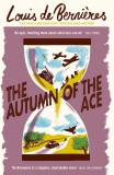 The Autumn of the Ace | Louis de Bernieres, Vintage Publishing
