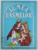 LUMEA BASMELOR 2 , ILUSTRATII de DUMITRU RISTEA , 1986