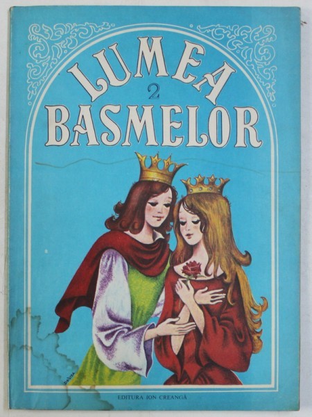 LUMEA BASMELOR 2 , ILUSTRATII de DUMITRU RISTEA , 1986