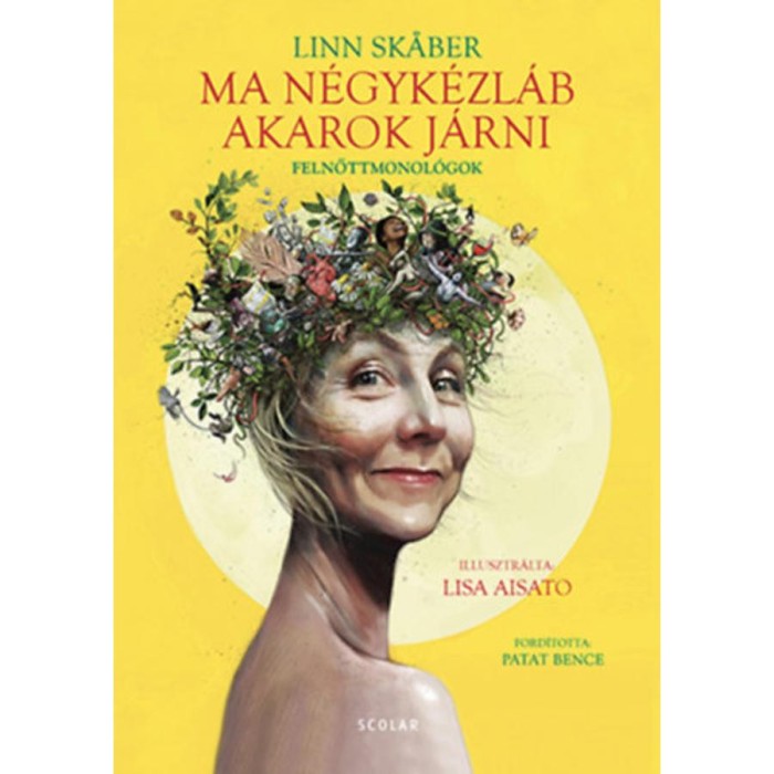 Ma n&eacute;gyk&eacute;zl&aacute;b akarok j&aacute;rni - Felnőttmonol&oacute;gok - Linn Skaber