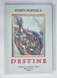 DESTINE de SORIN POPESCU, 2025, DEDICATIE *