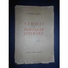 Tudor Vianu - Studii si portrete literare (1938, prima editie)