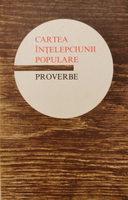 Cartea intelepciunii populare: Proverbe foto