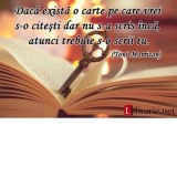 Card magnetic laminat &amp;amp;ndash; Daca exista o carte pe care vrei s-o citesti dar nu s-a scris inca, atunc trebuie s-a scrii tu