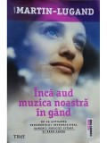 Agnes Martin Lugand - Inca aud muzica noastra in gand (editia 2018)