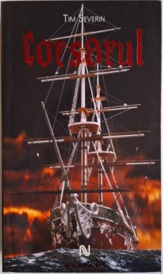 Corsarul &amp;ndash; Tim Severin foto