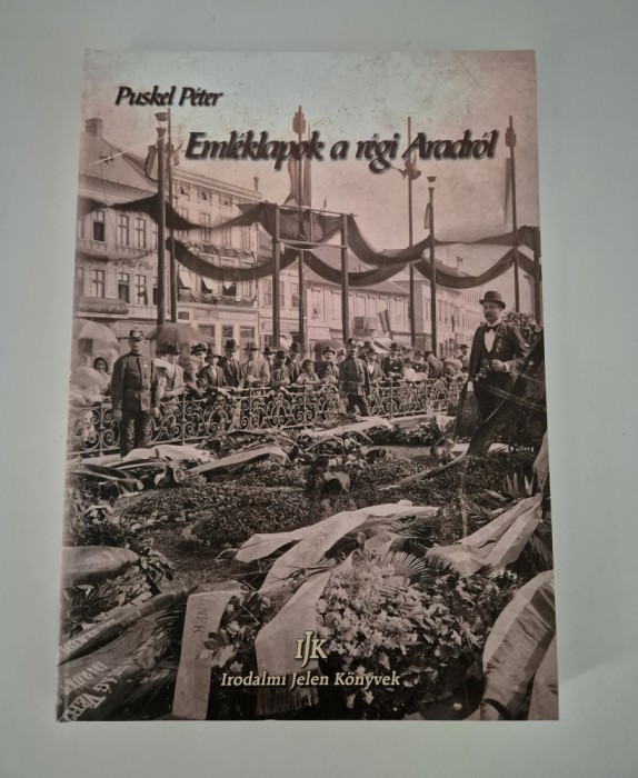 Album fotografie carte postala Arad Puskel Peter Aradul in imagini