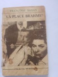 Francoise sagan-va place brahms?
