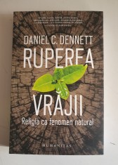 Ruperea vrajii. Religia ca fenomen natural ? Daniel C. Dennett foto