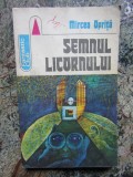 SEMNUL LICORNULUI - MIRCEA OPRITA