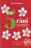 Cele 5 rani care ne impiedica sa fim noi insine - Lise Bourbeau, Dezvoltare personala, Coperta Brosata