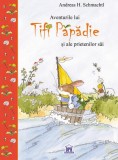 Aventurile lui Tifi Păpădie și ale prietenilor săi - Hardcover - Andreas H. Schmachtl - Didactica Publishing House