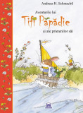 Aventurile lui Tifi Păpădie și ale prietenilor săi - Hardcover - Andreas H. Schmachtl - Didactica Publishing House