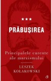 Principalele curente ale marxismului Vol.3: Prabusirea - Leszek Kolakowski