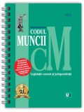 Codul muncii, legislație conexă și jurisprudență Februarie 2025 - Ediție spiralată - Hardcover - *** - Universul Juridic
