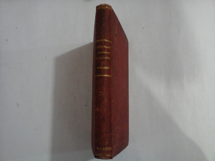 DICTIONARU TOPOGRAFICU SI STATISTICU ALU ROMANIEI - Dimitrie Frundescu 1872