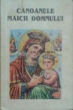 Cumpara ieftin Canoanele Maicii Domnului - 1995 ($D155)