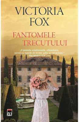 Fantomele Trecutului, Victoria Fox - Editura RAO Books foto