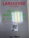 LAROUSSE IN EXTENSO , DICTIONAR INVENTATORI SI INVENTII de MICHEL RIVAL , 2001