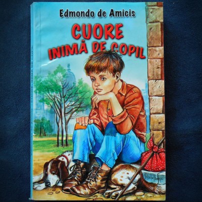 CUORE, INIMA DE COPIL - EDMONDO DE AMICIS foto