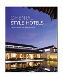 Oriental Style Hotels - Paperback brosat - Arthur Gao - Design Media Publishing Limited