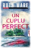 Cumpara ieftin Un cuplu perfect - Ruth Ware