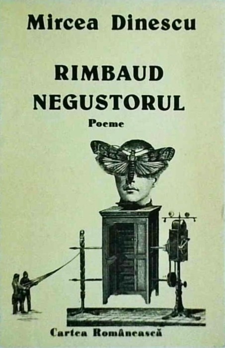 Mircea Dinescu - Rimbaud negustorul. Poeme