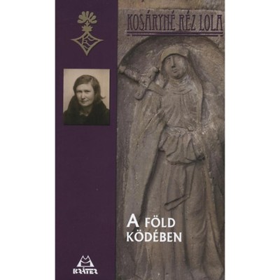 A F&amp;ouml;ld k&amp;ouml;d&amp;eacute;ben - Kos&amp;aacute;ryn&amp;eacute; R&amp;eacute;z Lola foto