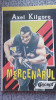 Mercenarul, Axel Kilgore, 1993