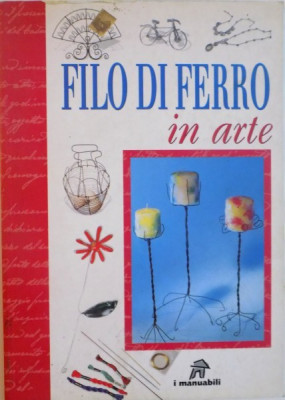 FILO DI FERRO IN ARTE de GINA CRISTANINI DI FIDIO, WILMA STRABELLO BELLINI, 2001 foto