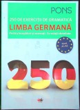 LIMBA GERMANA. 250 DE EXERCITII DE GRAMATICA. PENTRU INCEPATORI SI AVANSATI-ALKE HAUSCHILD-346614