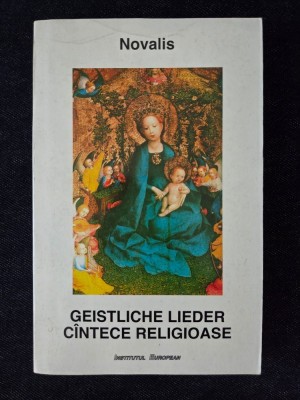 Novalis &amp;ndash; Geistliche Lieder / Cantece Religioase (ed. bilingva) foto