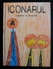 Iconarul: copilărie și sfințenie