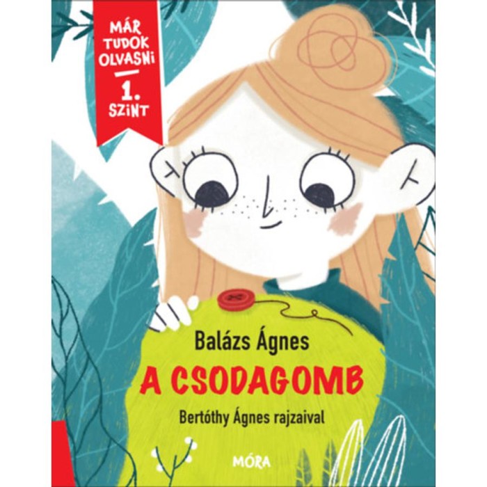A csodagomb - M&aacute;r tudok olvasni - 1. szint - Bal&aacute;zs &Aacute;gnes