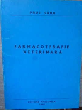 FARMACOTERAPIE VETERINARA-PAUL CURA