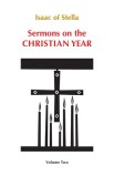 Sermons on the Christian Year Vol. 2: Isaac of Stella, Carti in Engleza, Predestinare, Natura lui Hristos